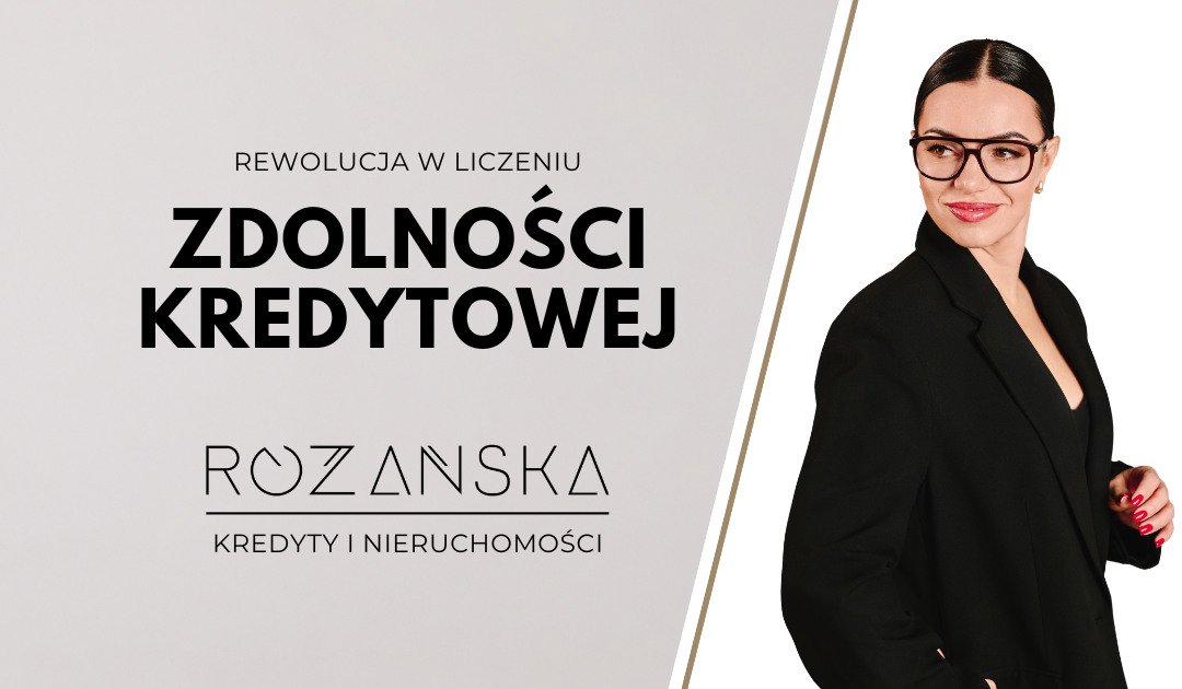 Rewolucja w&nbsp;liczeniu zdolności kredytowej